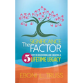 The Significance Factor: 5 Steps to Discovering and Creating a Lifetime Legacy