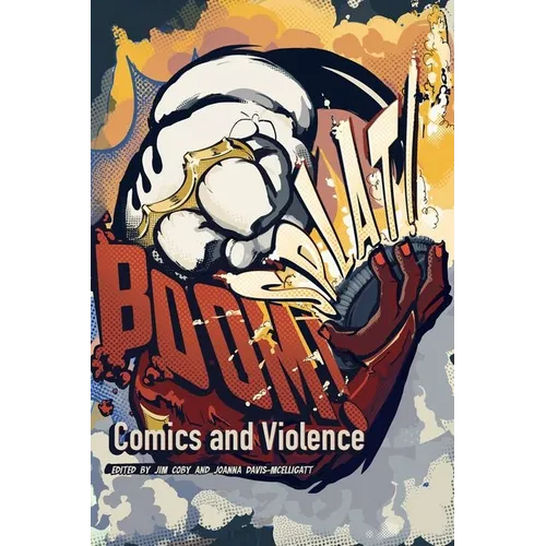 Boom! Splat!: Comics and Violence