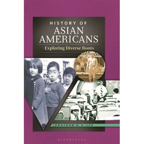 History of Asian Americans: Exploring Diverse Roots
