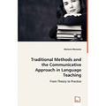 Traditional Methods and the Communicative Approach in Language Teaching