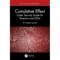 Cumulative Effect: Cyber Security Guide for Directors and CEOs