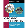 Organic Chemistry: An Acid-Base Approach, Third Edition