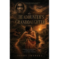 The Headhunter's Granddaughter