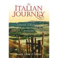 An Italian Journey: A Harvest of Revelations in the Olive Groves of Tuscany