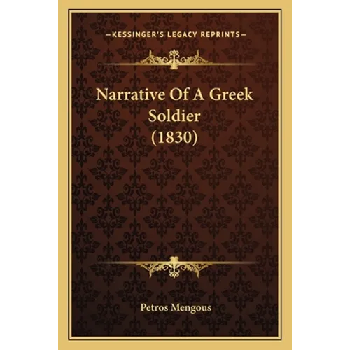 Narrative Of A Greek Soldier (1830)