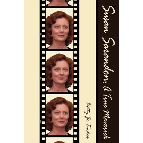 Susan Sarandon: A True Maverick
