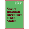 Soviet Russian Literature Since Stalin