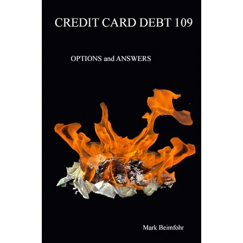 Credit Card Debt 109: Options & Answers