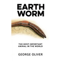 Earthworm: The Most Important Animal in the World