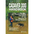 Cadaver Dog Handbook: Forensic Training and Tactics for the Recovery of Human Remains