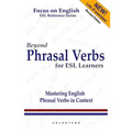 Beyond Phrasal Verbs: Mastering Phrasal Verbs in Context