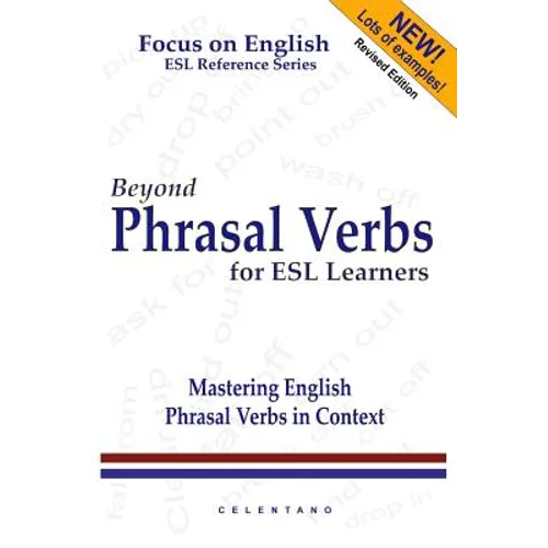 Beyond Phrasal Verbs: Mastering Phrasal Verbs in Context