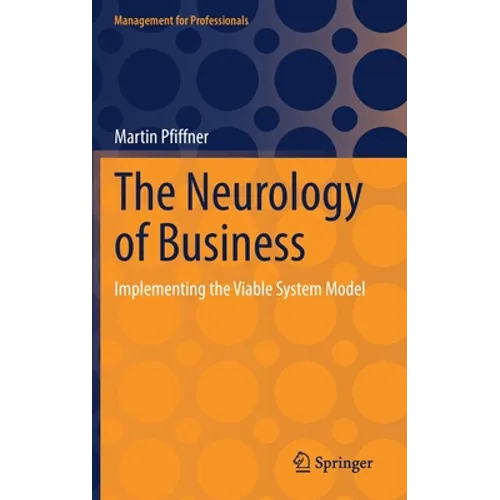 The Neurology of Business: Implementing the Viable System Model