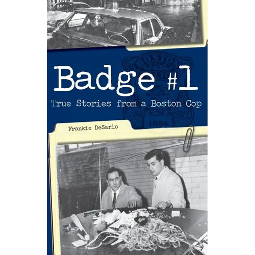 Badge #1: True Stories from a Boston Cop