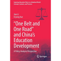 "One Belt and One Road" and China's Education Development: A Policy Analysis Perspective