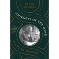 Journeys of the Mind: A Life in History