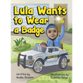 Lula Wants to Wear a Badge