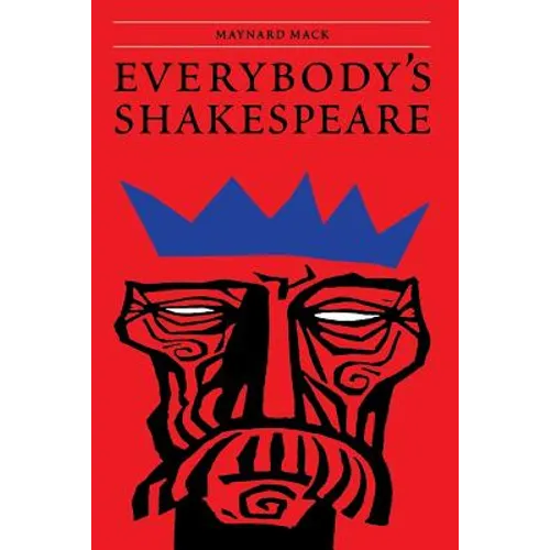 Everybody's Shakespeare: Reflections Chiefly on the Tragedies