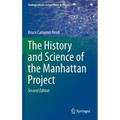 The History and Science of the Manhattan Project