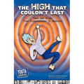The High That Couldn't Last: Teens and Drugs, from Experimentation to Addiction