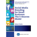 Social Media Branding For Small Business: The 5-Sources Model