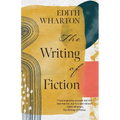 The Writing of Fiction (Warbler Classics Annotated Edition)