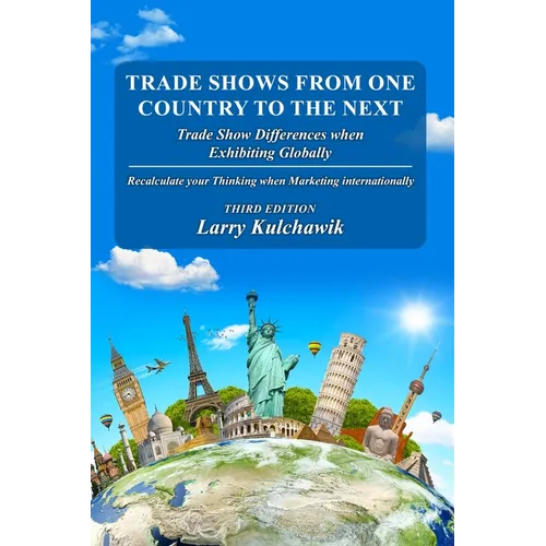 Trade Shows from One Country to the Next: Trade Show Differences when Exhibiting Globally