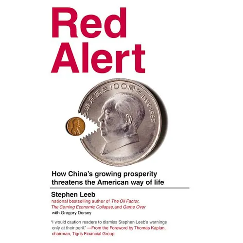Red Alert: How China's Growing Prosperity Threatens the American Way of Life