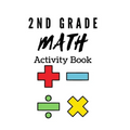 2nd Grade Math Activity Book: math basics, add and subtract and much more!