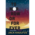 Tomorrow or Forever: Stories