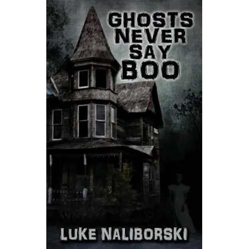 Ghosts Never Say Boo