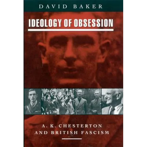 Ideology of Obsession: A.K.Chesterton and British Fascism