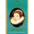 The Virgin Queen: Elizabeth I, Genius of the Golden Age