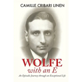 Wolfe with an E: An Episodic Journey through an Extraordinary Life