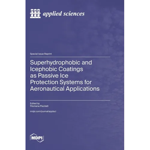 Superhydrophobic and Icephobic Coatings as Passive Ice Protection Systems for Aeronautical Applications