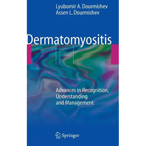 Dermatomyositis: Advances in Recognition, Understanding and Management