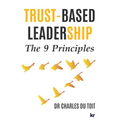Trust-Based Leadership: The 9 Principles