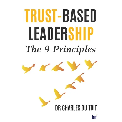 Trust-Based Leadership: The 9 Principles
