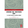 Avoiding the 'Thucydides Trap': U.S.-China Relations in Strategic Domains