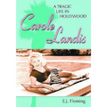 Carole Landis: A Tragic Life in Hollywood