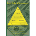 Dare to Be a Millionaire: How Doing What You Love Can Make You Rich!