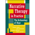 Narrative Therapy in Practice: The Archaeology of Hope