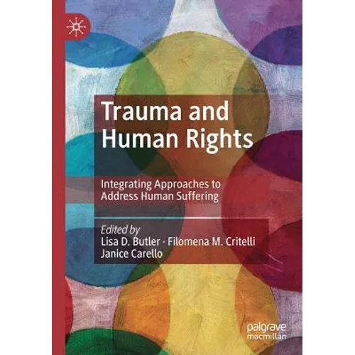 Trauma and Human Rights: Integrating Approaches to Address Human Suffering