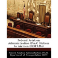 Federal Aviation Administration (FAA) Notices to Airmen (Notams)