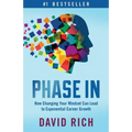 Phase In: How Changing Your Mindset Can Lead to Exponential Career Growth