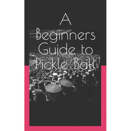 A Beginners Guide to Pickle Ball