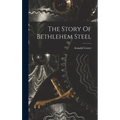 The Story Of Bethlehem Steel