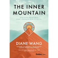 The Inner Mountain: Discover Your True Spirit, Strength, and Potential