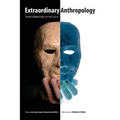 Extraordinary Anthropology: Transformations in the Field