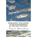 Re-reading The Gospel of Sri Ramakrishna in the 21st century.
